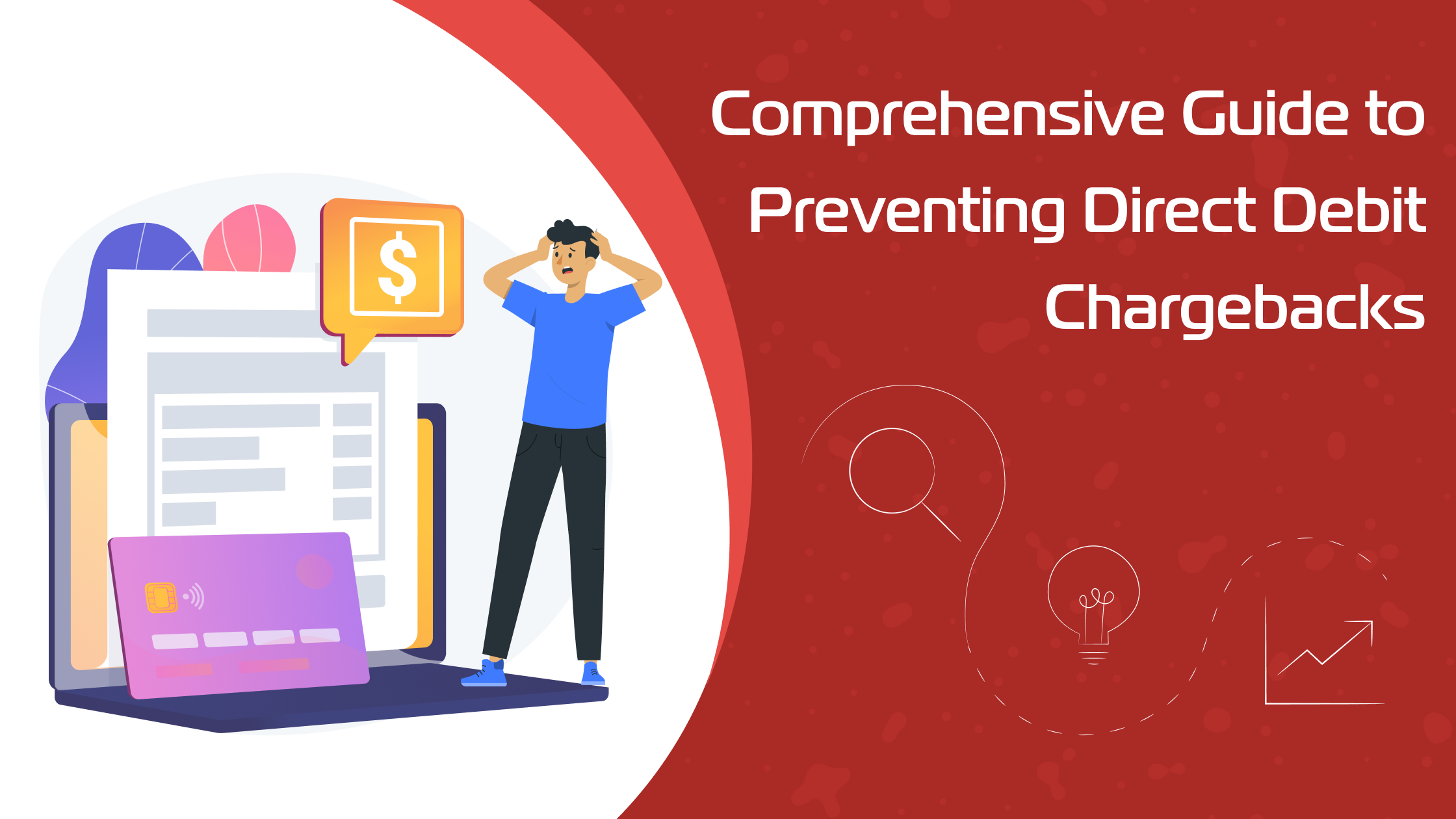 Comprehensive Guide to Preventing Direct Debit Chargebacks